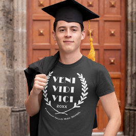 Veni Vidi Vici Funny Abschluss Class Year T-Shirt