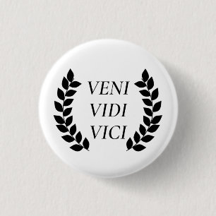 Veni Vidi Vici I kam ich sah ich erobert Button