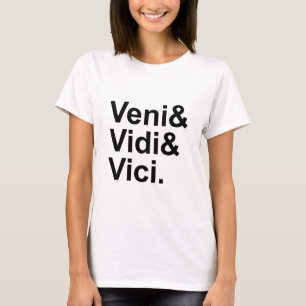 Veni Vidi Vici Ich kam, ich sah, ich eroberte Ca T-Shirt
