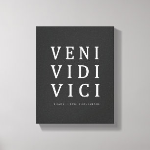 Veni Vidi Vici Inspiration Zitat Leinwanddruck
