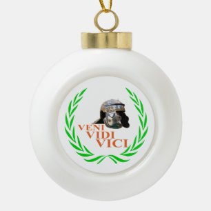 Veni Vidi Vici Keramik Kugel-Ornament