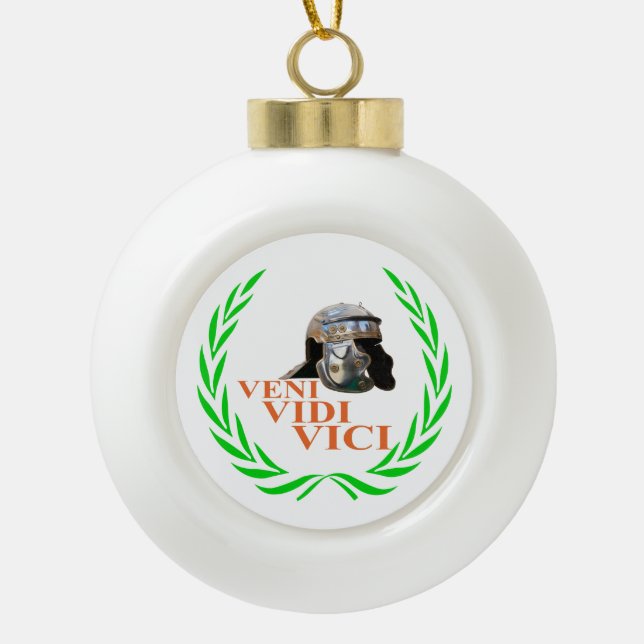 Veni Vidi Vici Keramik Kugel-Ornament (Vorderseite)