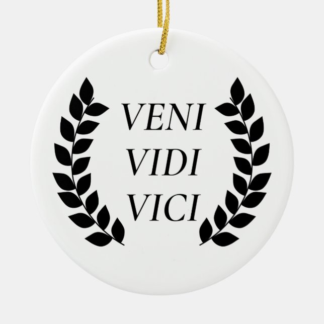 Veni Vidi Vici Keramik Ornament (Vorne)