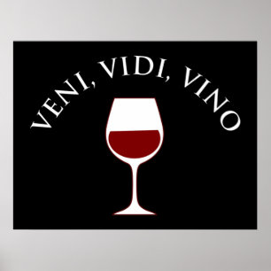 Veni, Vidi, Vino Funny Wine Lover Latin Phrase Poster