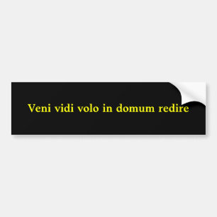 Veni vidi volo in domum redire autoaufkleber