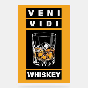 Veni Vidi Whiskey Funny Zitat für Whiskey-Liebha Acrylschild