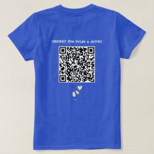 VENMO der Braut ein Getränk mit individuellem QR-C T-Shirt