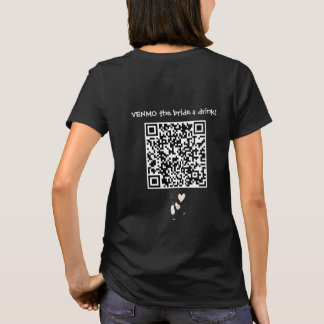 VENMO die Braut A Drink mit benutzerdefinierten QR T-Shirt