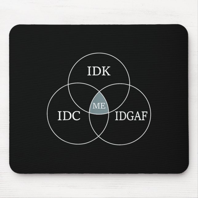 Venn Diagramm Idgaf Funny Meme Science Scifi IDC I Mousepad (Vorne)