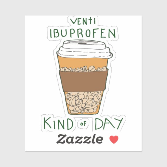 Venti Ibuprofen Kind of Day Aufkleber (Blatt)