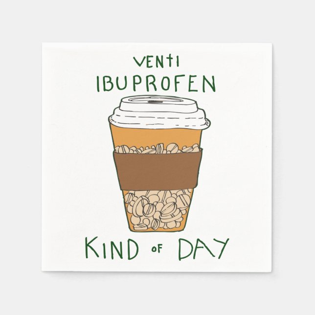 Venti Ibuprofen Kind of Day Serviette (Vorderseite)