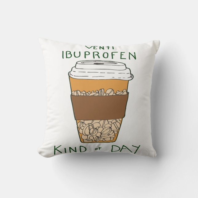 Venti Ibuprofen Tag Kissen (Vorderseite)
