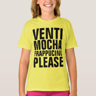 VENTI MOCHA FRAPPUCINO FUNNY COFFEE T - Shirt