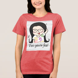 veo gente fea Tri-Blend shirt