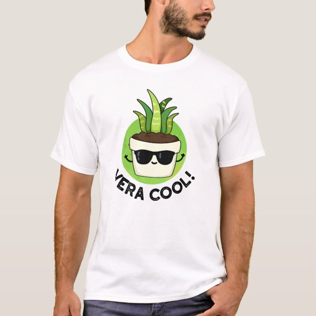 Vera Cool Funny Aloe Vera Pun T-Shirt (Vorderseite)