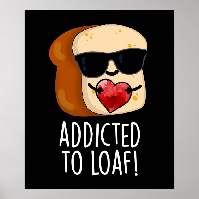 Verabredet von Loaf Funny Brot Pun Dark BG Poster (Vorne)