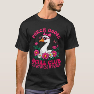 Veranda-Gans-Sozialclub muss Gans-Liebhaber kleide T-Shirt