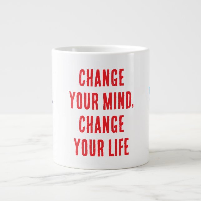 Verändere deine Meinung... Jumbo-Tasse (Vorderseite)