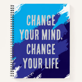 Verändern Sie Ihre Meinung, ändern Sie Ihr Leben ( Notizbuch