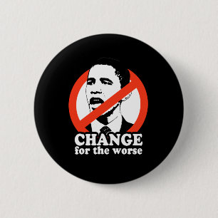 VERÄNDERUNG DES SCHLIMMSTEN/ANTI-OBAMA-T - SHIRT BUTTON