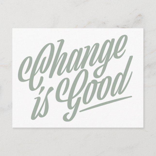 Veränderung ist eine gute Ankündigung auf der Post Postkarte (Vorderseite)
