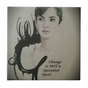 Veränderung ist kein Zuschauersport Kunstprint Fliese