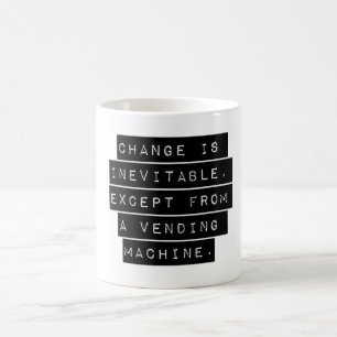 Veränderung ist unvermeidlich kaffeetasse