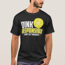verantwortungsvolles Pickleball-Shirt T-Shirt