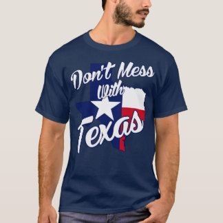 Verärgere Nicht Texas T-Shirt