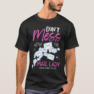 Verärgern Sie nicht die Postbotin Postdienst Post T-Shirt