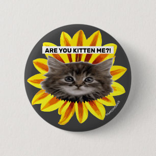 VERÄRGERST DU MICH?! Sonnenblume Katzen Gesicht Hu Button