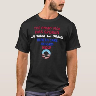 Verärgerter Pöbel Obama T-Shirt