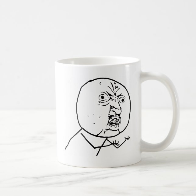 Verärgertes Y U kein Gesicht Tasse (Rechts)