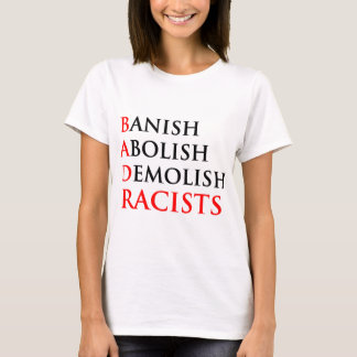 Verbannen Abschaffen Zerstören T-Shirt