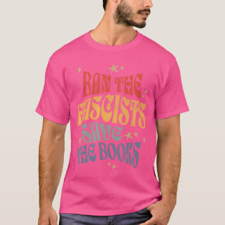 Verbannt die Faschisten Rettet die Bücher Verbannu T-Shirt