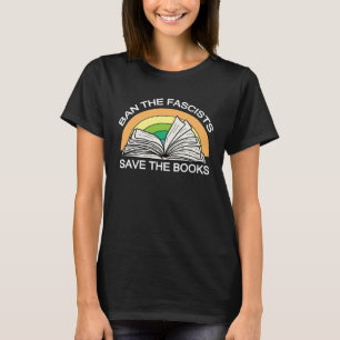 Verbannt die Faschisten Rettet die BücherSteht geg T-Shirt