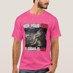 Verbergen Sie Ihre Ehefrau Die Sigma ist hier Funn T-Shirt