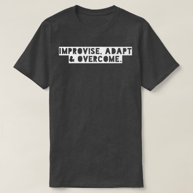 Verbessern Amp überwinden T-Shirt (Design vorne)