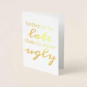 Verbessern Sie, um spät zu sein als anzukommen Folienkarte