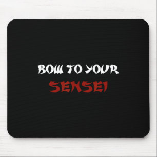 Verbeuge dich vor deinem Sensei Lustiger japanisch Mousepad