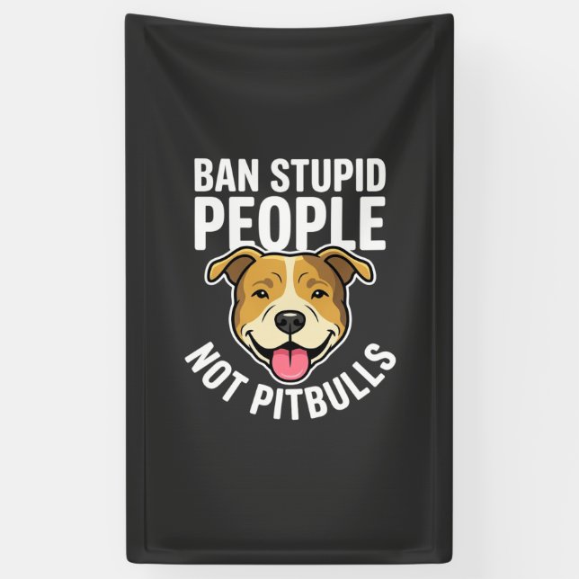 Verbiete dumme Menschen, nicht Pitbull-Hunde Banner (Vertikal)