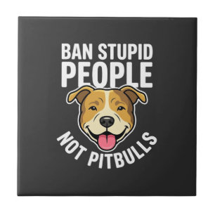 Verbiete dumme Menschen, nicht Pitbull-Hunde Fliese