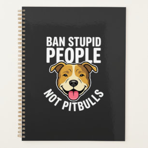 Verbiete dumme Menschen, nicht Pitbull-Hunde Planer
