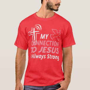 Verbindung zu Jesus Christus Spaß Christlich T-Shirt