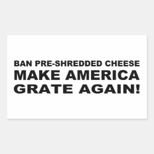 Verbot von vorgeschreddertem Käse macht Amerika wi Rechteckiger Aufkleber