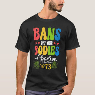 Verbote für weibliche Frauenrechte in unseren Orga T-Shirt