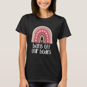 Verbote unserer Organe schützen Roe-Rainbow-Femini T-Shirt