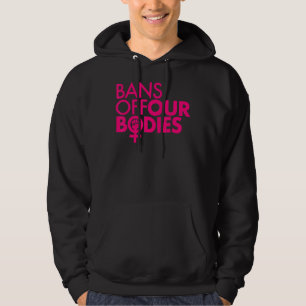 Verbote von unseren Körpern Frauen Power Fist Hot Hoodie