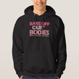 Verbote von unseren Körpern mein Körper stoppt Abt Hoodie