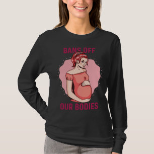 Verbote Von Unseren Körpern Texas-Abtreibungsgeset T-Shirt